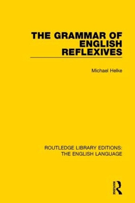 The Grammar of English Reflexives by Michael Helke (English) Paperback Book