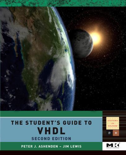 Systems on Silicon Ser.: Student’s Guide to VHDL by Peter J. Ashenden (2008, …