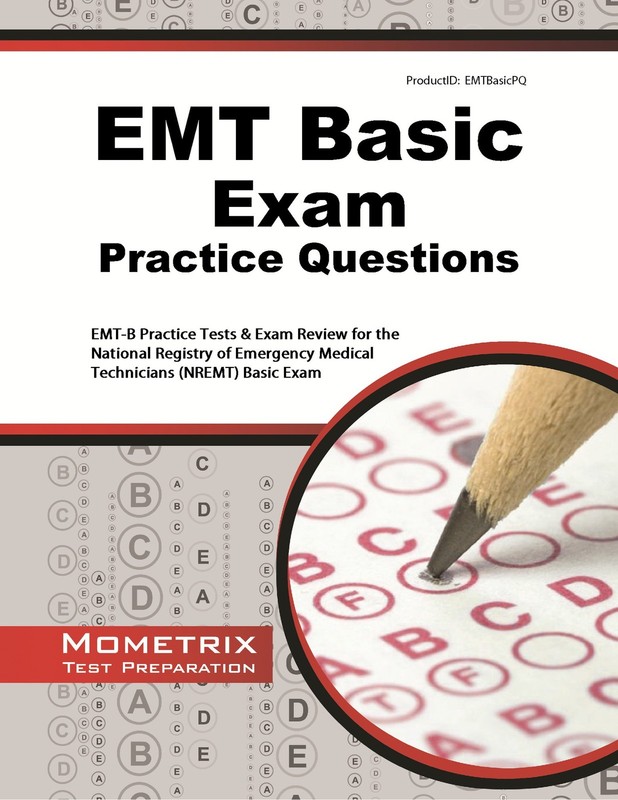EMT Basic Exam Practice Questions: EMT-B Practice Tests & Review for the Nat…