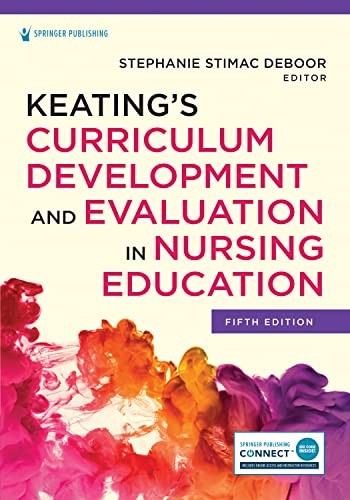 Keatings Curriculum Development and Evaluation in Nursing Education, F – GOOD