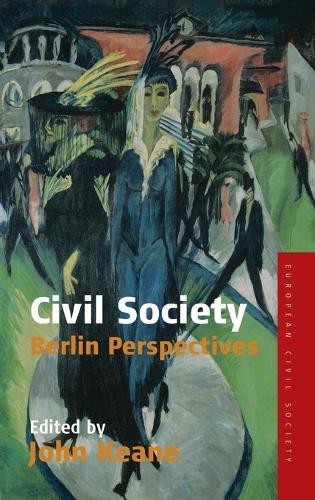 John Keane Civil Society (Hardback) Studies on Civil Society