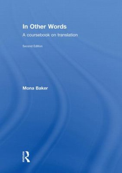 In Other Words : A Coursebook on Translation Hardcover Mona Baker