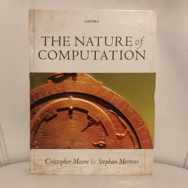 The Nature of Computation Cristopher Moore Stephan Mertens Oxford Book