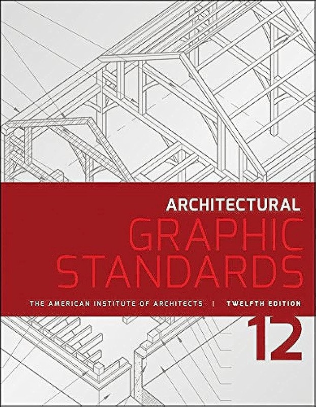 Architectural Graphic Standards by American Institute of Architects