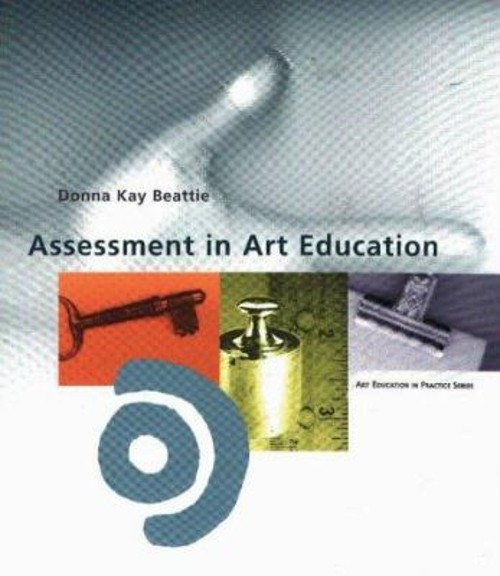 Assessment in Art Education Paperback Donna K. Beattie