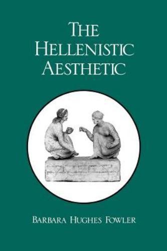 Hellenistic Aesthetic (Wisconsin Studies in Classics) Fowler, Barbara Hughes pa