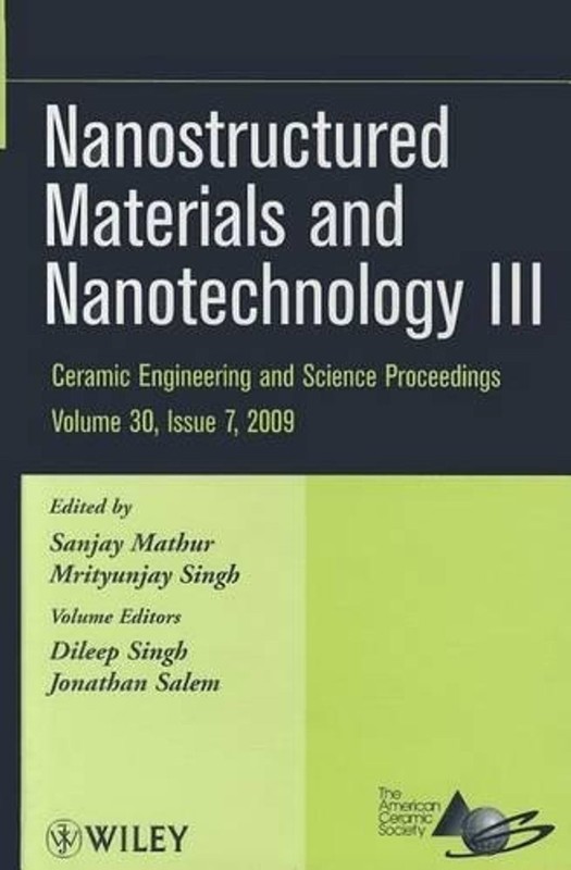 Nanostructured Materials and Nanotechnology III, Volume 30, Issue 7 by Sanjay Ma