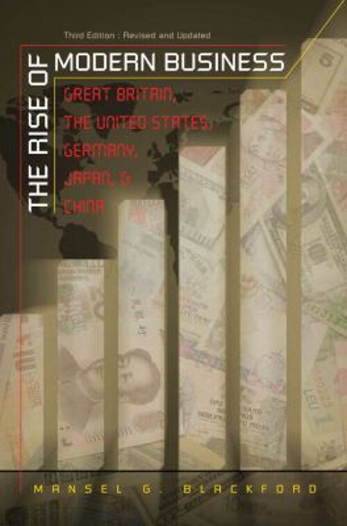 The Rise of Modern Business : Great Britain, the United States, G