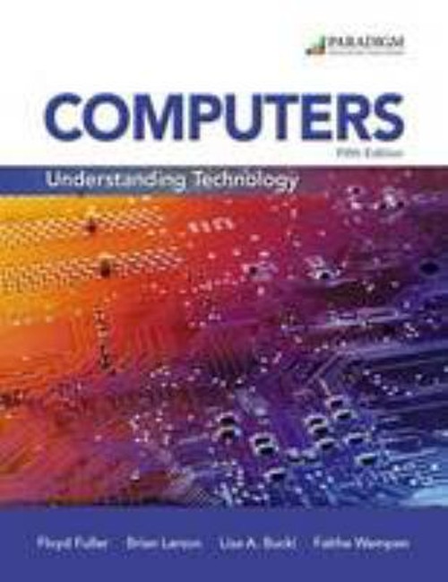 Computers : Understanding Technology Paperback Brian, Fuller, Flo