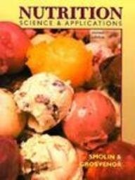 Nutrition: Science and Applications – paperback Smolin, Lori A.