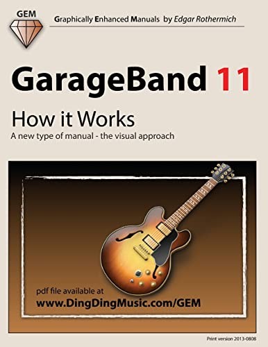GarageBand 11 – How it Works: A new… by Rothermich, Edgar Paperback / softback