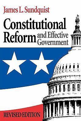Constitutional Reform and Effective Government (Institutional Studies) by Sundq