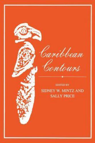Caribbean Contours, Paperback by Mintz, Sidney W.; Price, Sally (EDT), Like N…
