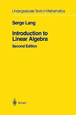 Introduction to Linear Algebra (Undergraduate Te… 9781461270027 by Lang, Serge
