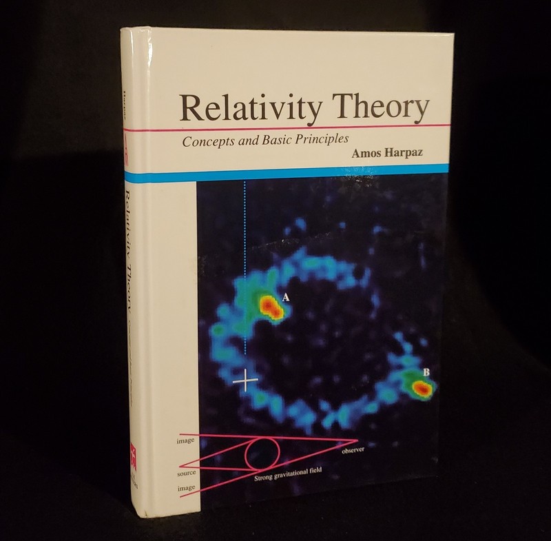 RELATIVITY THEORY: CONCEPTS AND BASIC PRINCIPLES By Amos Harpaz – 1993 Hardcover