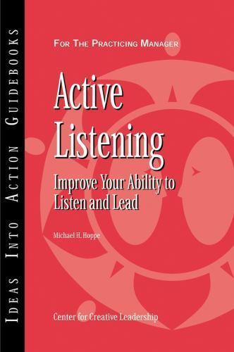 Active Listening: Improve Your A- Center for Creative , 9781882197941, paperback