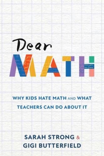 Dear Math: Why Kids Hate Math and What Teachers Can Do About It – GOOD