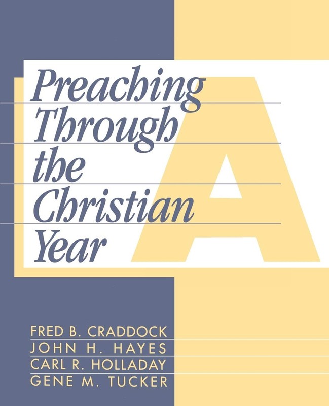 Preaching Through the Christian Year: Year A: A Comprehensive Commentary on …