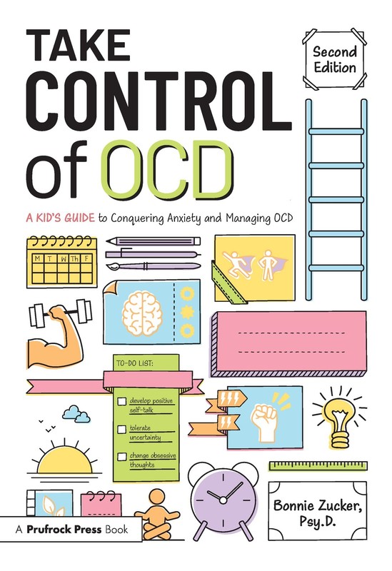 Take Control of OCD: A Kid’s Guide to Conquerin, Zucker..