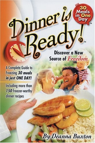 DINNER IS READY – 30 MEALS IN ONE DAY By Deanna Buxton *Excellent Condition*