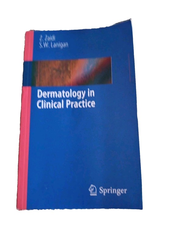 Dermatology in Clinical Practice Zaidi, Zohra, Lanigan, S.W Paperback Used