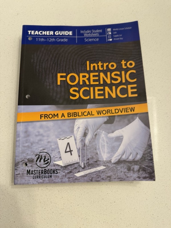 Intro To Forensic Science From A Biblical Worldview Teachers Guide