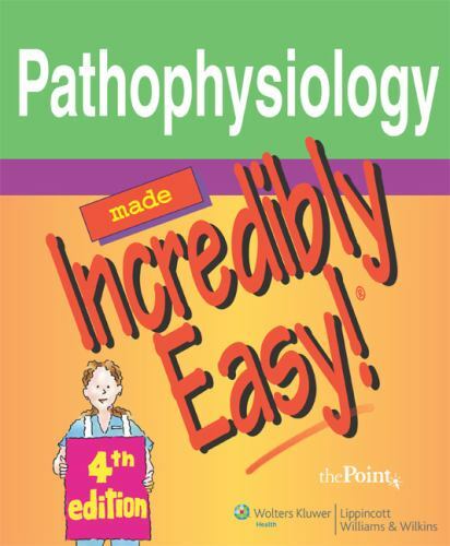 Incredibly Easy! Series#174; Ser.: Pathophysiology by Springhouse Publishing…