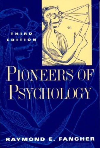 Pioneers of Psychology by Fancher, Raymond E. W. W. Norton & Company