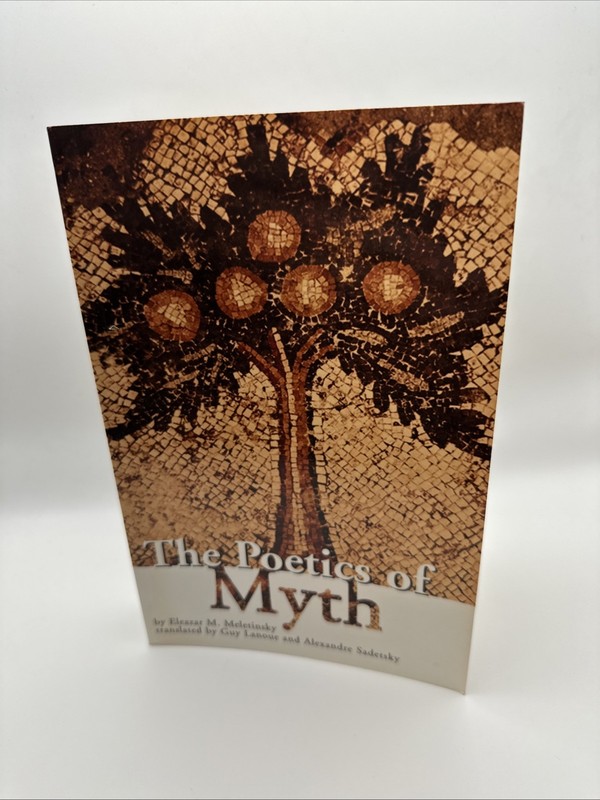 The Poetics of Myth by Eleazar M. Meletinsky (2000, Paperback, UNMARKED!)