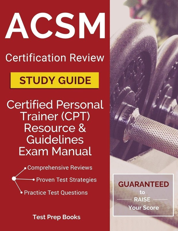 ACSM Certification Review Study Guide: Certified Personal Trainer (CPT) Reso…