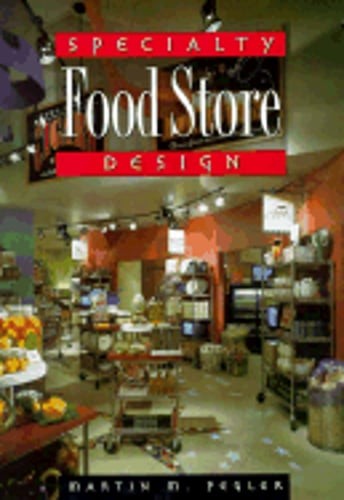 Specialty Food Store Design by Martin M Pegler: Used