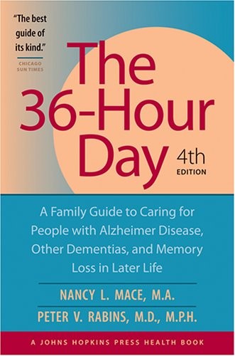 The 36-Hour Day: A Family Guide to Caring for People with Alzheimer Disease,…