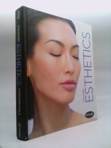 Milady Standard Esthetics: Fundamentals by Milady