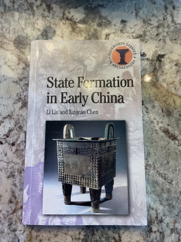 Debates in Archaeology Ser.: State Formation in Early China by Li Liu and…
