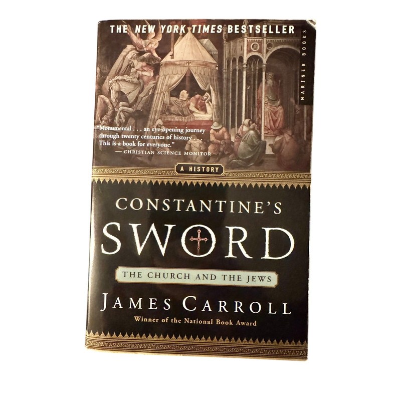 Constantines Sword: The Church and the Jews – James Carroll 2002 Trade Paperback