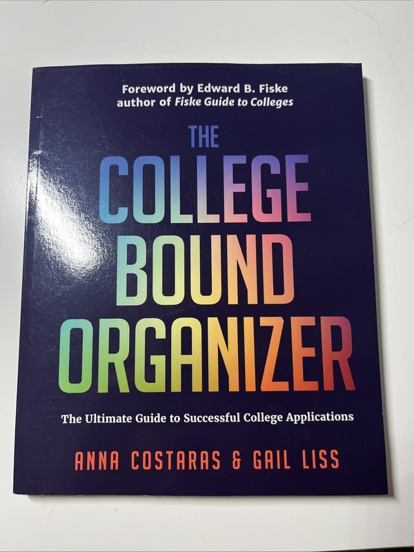 The College Bound Organizer: The Ultimate Guide to Successful… (Never Used)