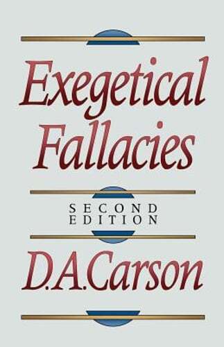 Exegetical Fallacies by D A Carson: Used