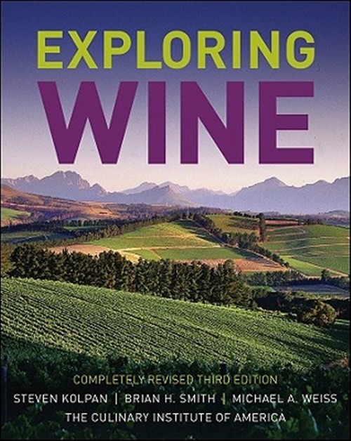 Exploring Wine, Hardcover by Kolpan, Steven; Smith, Brian H.; Weiss, Michael …