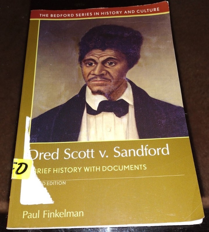 Dred Scott V. Sandford : A Brief History with Documents by Paul Finkelman 