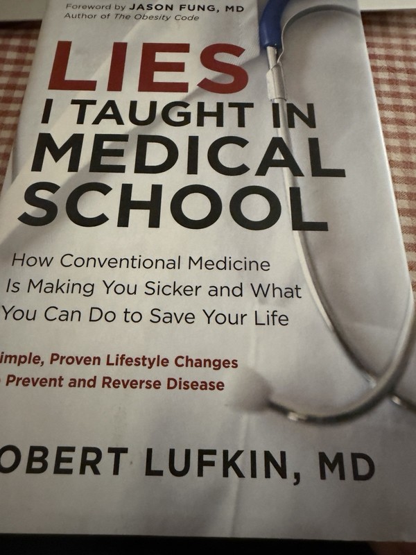Lies I Taught in Medical School : How Conventional Medicine Is Making You Sicker
