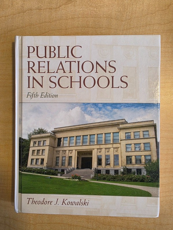 Public Relations in Schools by Theodore J Kowalski