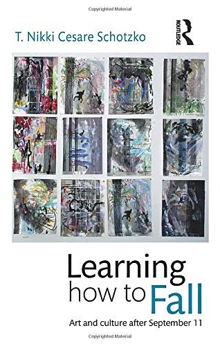 Learning How to Fall By T Nikki Cesare Schotzko