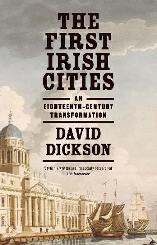 David Dickson The First Irish Cities (Paperback) (UK IMPORT)