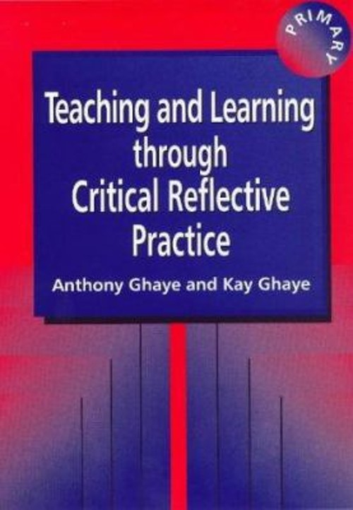 Teaching and Learning Through Critical Reflective Practice Paperb