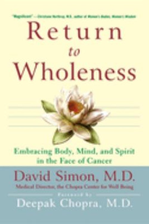 Return to Wholeness : Embracing Body, Mind, and Spirit in the Fac
