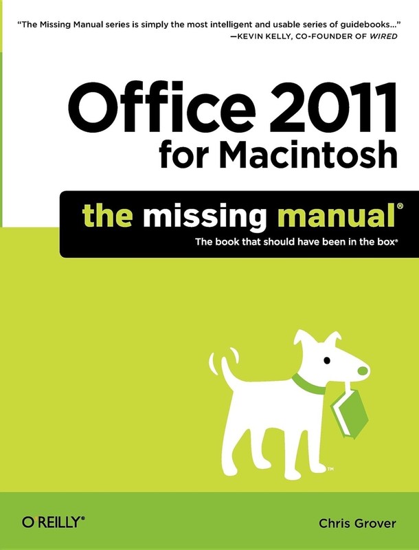 Office 2011 for Macintosh: The Missing Manual (Missing Manuals) – Grover, Ch…