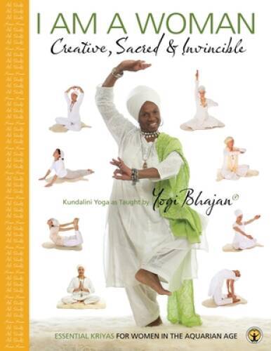 I Am a Woman: Creative, Sacred & Invincible–Essential Kriyas For Women I – GOOD