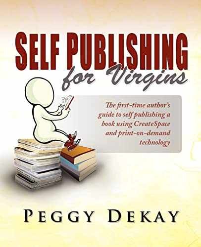 Self-Publishing for Virgins: The - Paperback, by DeKay Peggy Barnes - Very Good