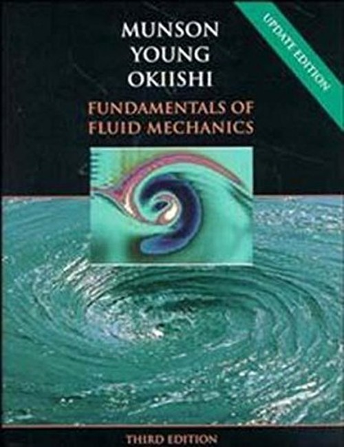 Fundamentals of Fluid Mechanics : Updated Edition Including Pheno