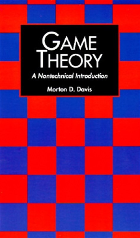 Game Theory : A Nontechnical Introduction, Paperback by Davis, Morton D., Lik…